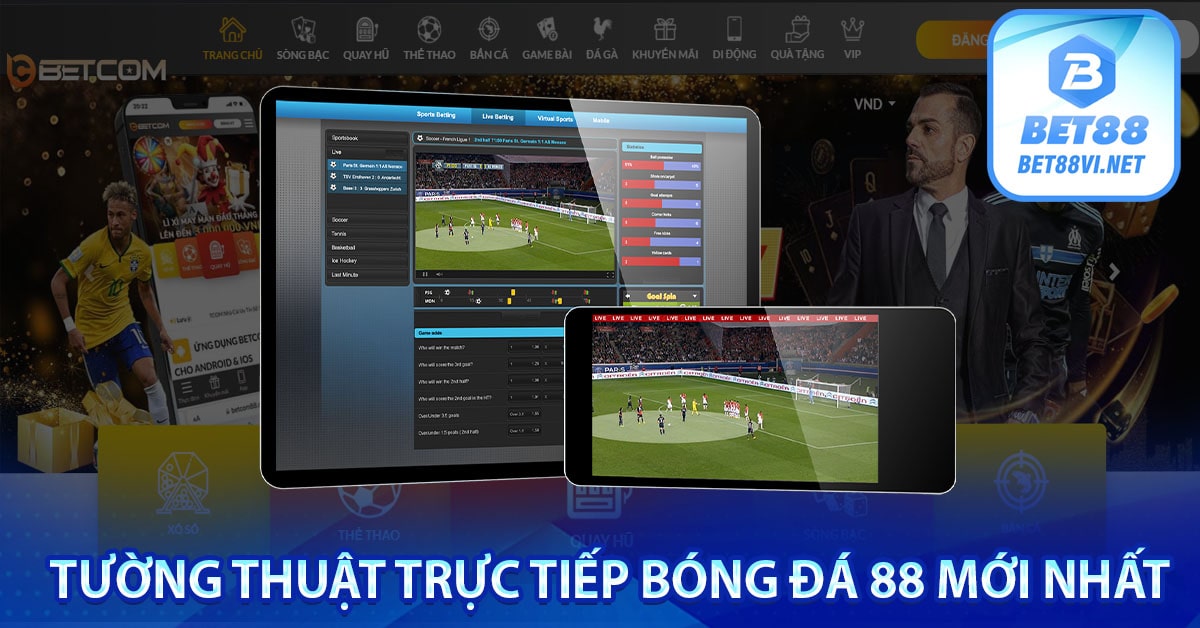 Tường thuật trực tiếp bóng đá 88 mới nhất